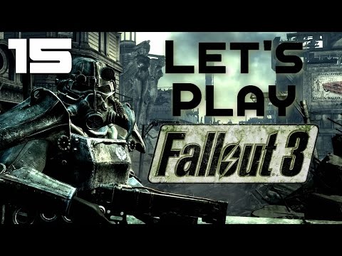 Let's Play Fallout 3 Part 15 - I Walk A Lonely Road
