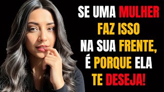 Uma mulher profundamente atraída por você sempre faz ISSO na sua frente | Psicologia Feminina