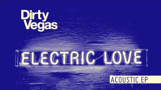 Dirty Vegas &#39;Emma (Acoustic Version)&#39;