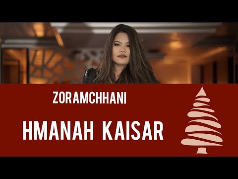 Zoramchhani - Hmanah Kaisar (Lyrics)