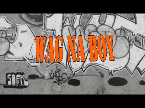WAG NA BOY FIZCAL FT BATANG REBELDE