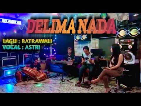 BATRAWALI ( COVER ) DELIMA NADA VOC ASTRI