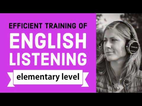 Efficient training of English listening - elementary Level