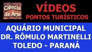 preview picture of video 'Aquário Municipal Dr. Rômulo Martinelli - Toledo - Paraná'