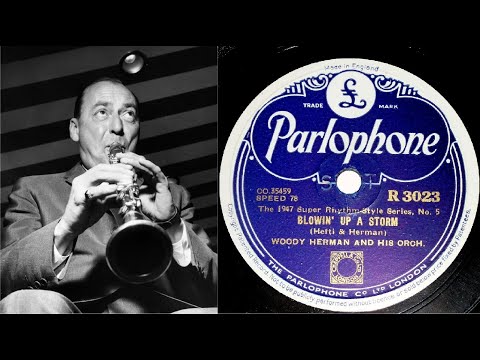 78 RPM – Woody Herman and His Orch – Blowin’ Up A Storm (1947)