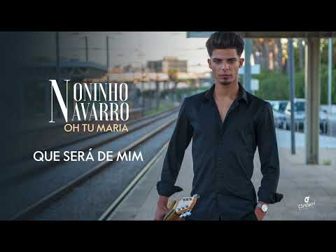 Noninho Navarro - Que Será de Mim (Audio Oficial)