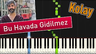 Bu Havada Gidilmez - Kolay Piyano Nasıl Çalınır
