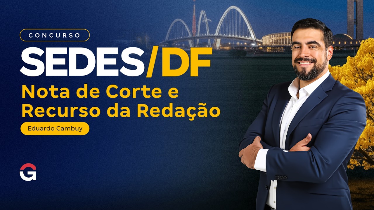 Concurso SEDES: Nota de Corte e Recurso da Redação