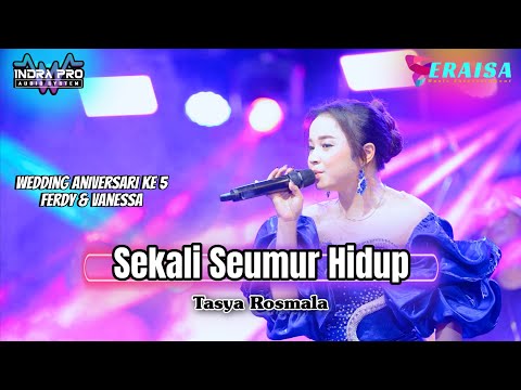 SEKALI SEUMUR HIDUP - TASYA ROSMALA - OM. ERAISA HAPPY WEDDING ANNIVERSARY KE 5 FERDY & VANESSA