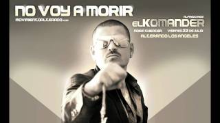 EL KOMANDER-NO VOYA MORIR (ESTUDIO) 2011 M-A