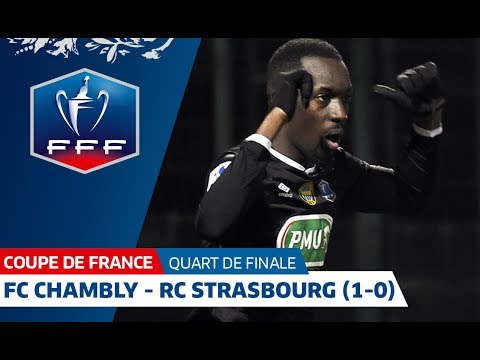 Coupe de France, Quart de Finale : FC Chambly - RC Strasbourg, résumé I FFF 2018