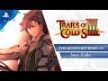 Trails of Cold Steel III | The Bonds Between Us - Story Trailer | PS4