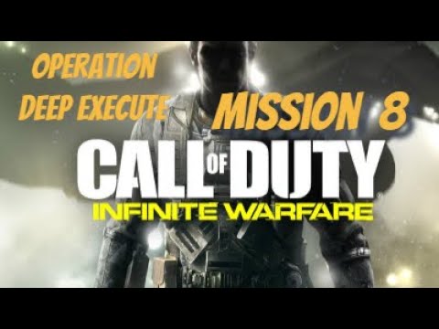 Call of Duty Infinite Warfare Mission 8 Operation Deep Execute [ PS4 PRO NO COMMENTARY ]