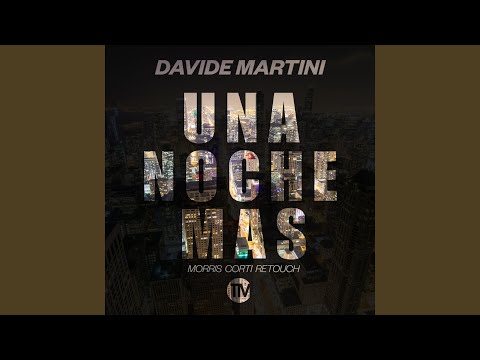 Una Noche Mas (Morris Corti ReTouch)
