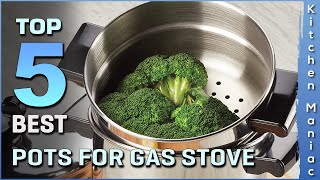 Best Pots for Gas Stove Review 2025 | Top 5 Review | See This Before You Buy
