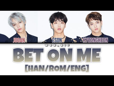 Bet On Me By We In The Zone (Colour Coded Lyrics) [Han/Rom/Eng]