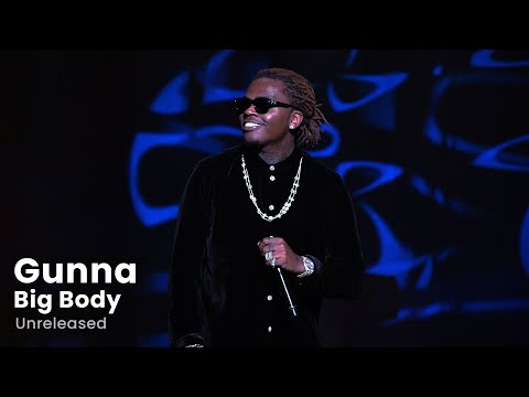 Gunna - Big Body