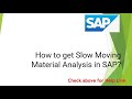 How To Get Slow Moving Material Analysis In SAP