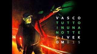 Vasco Rossi - Nessun pericolo...per te  - LIVE KOM 015