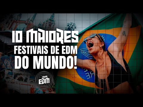 OS 10 MAIORES FESTIVAIS DE MÚSICA ELETRÔNICA DO MUNDO
