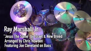 &quot;Jesus The Same&quot; by Israel &amp; New Breed (Ray Marshall Jr. cover)