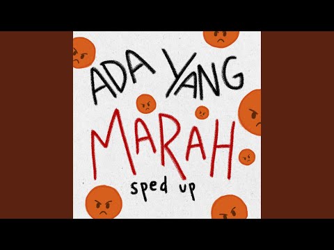Ada Yang Marah - Sped Up