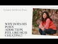 Why Does His Porn Addiction Feel Like He Is Cheating