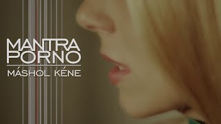 Mantra Porno - Máshol Kéne Official Video