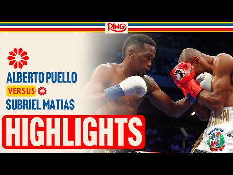 AND THE NEW! Subriel Matias Defeats Alberto Puello | FIGHT HIGHLIGHTS
