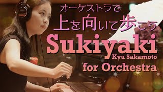 Sukiyaki (Kyu Sakamoto) - &quot;We&#39;ll meet again&quot; Orchestra Project