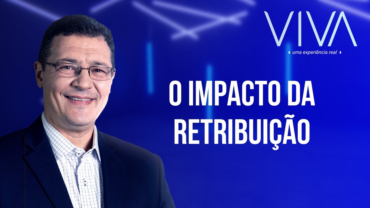 VIVA | O impacto da retribuição | Novo Tempo
