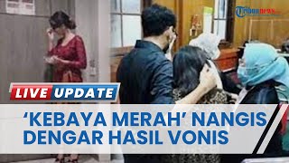 Tangisan Pemeran Video Syur 'Kebaya Merah' Divonis 2 Tahun Penjara, Saling Pelukan seusai Sidang