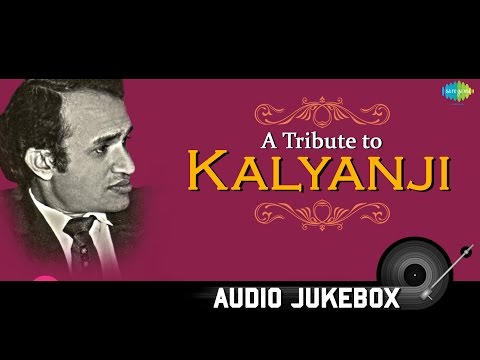 A Tribute to Kalyanji | Best Old Hindi Songs | Audio Juke Box | Wada Kar Le Sajna