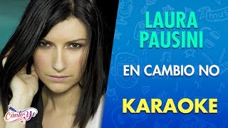 Laura Pausini - En Cambio No (Karaoke) | CantoYo