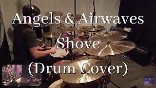 Angels &amp; Airwaves - Shove (Drum Cover)