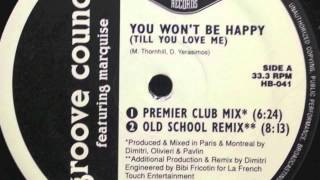 Groove Council - Won't be happy (Till you love me) (New School Remix)