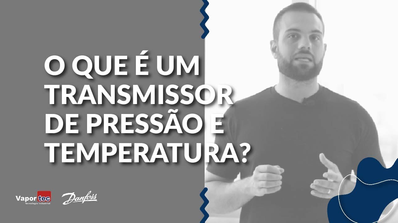 O QUE É UM TRANSMISSOR DE PRESSÃO E TEMPERATURA?