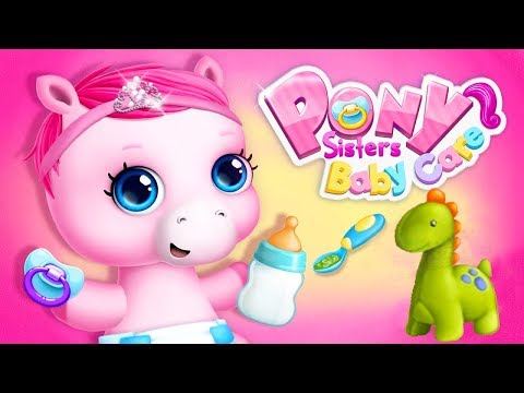 Pony Sisters Baby Horse Care Kids Game - Babysitter Daycare, Fun Dress Up Makeover Game By TutoTOONS