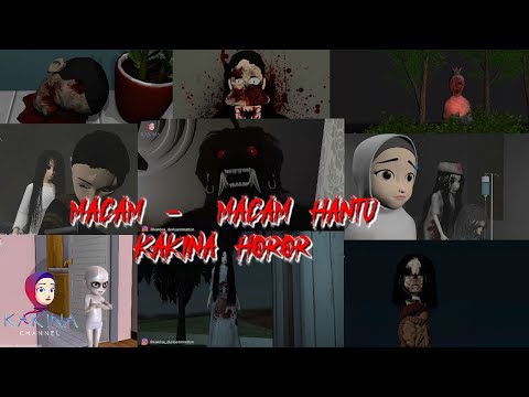 Kompilasi 38 Jenis Hantu Video Horror KAKINA