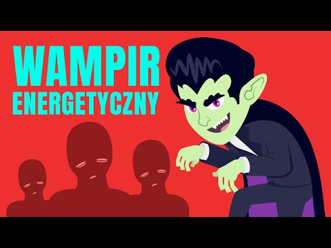7 TYPÓW WAMPIRÓW ENERGETYCZNYCH