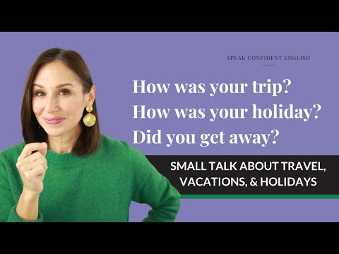 Small Talk About Travel, Vacations, and Holidays in English