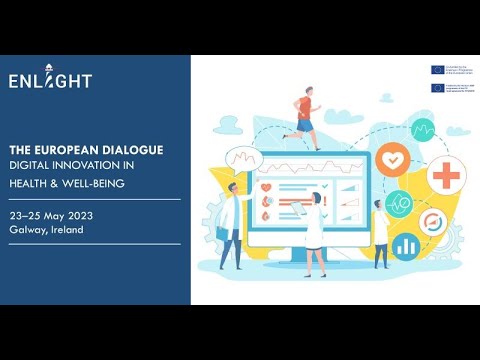 ENLIGHT European Dialogue 2023 - Keynote: ‘Overview of Galway’s Digital Health Innovation Ecosystem’