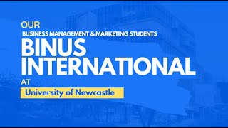Our Business Management & Marketing BINUS INTERNATIONAL Students at University of Newcastle