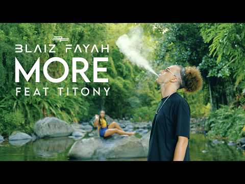 Blaiz Fayah X Titony - "More" (Official Video)