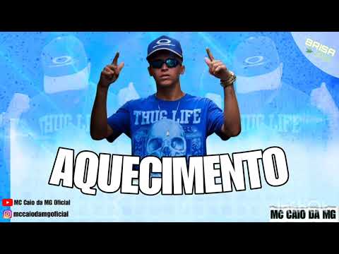 MC CAIO DA MG - AQUECIMENTO (DJ ARI)