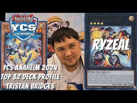 Yugioh YCS Anaheim 2024 Top 32 Deck Profile - Ryzeal - Tristan Bridges