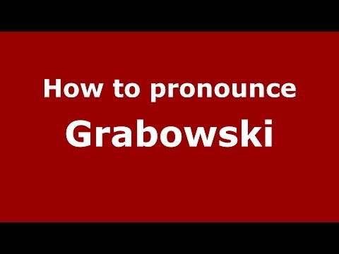 How to pronounce Grabowski