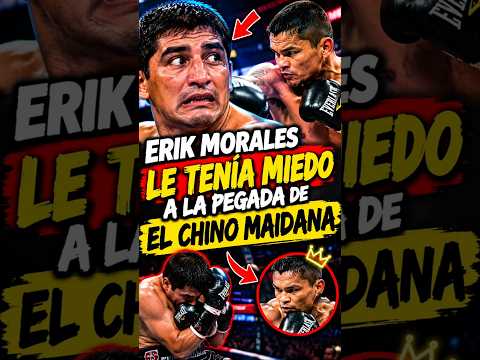¡ERIK MORALES LE TENÍA MIEDO A LA PEGADA DEL CHINO MAIDANA! 😱🔥 | BOXEO | BOXING #boxeo #boxing
