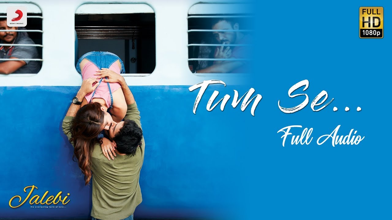 Tum Se Lyrics  | Jalebi | Digangana Suryavanshi | Jubin Nautiyal | Akanksha