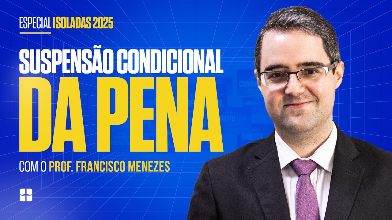 Suspensão Condicional da Pena | Prof. Francisco Menezes